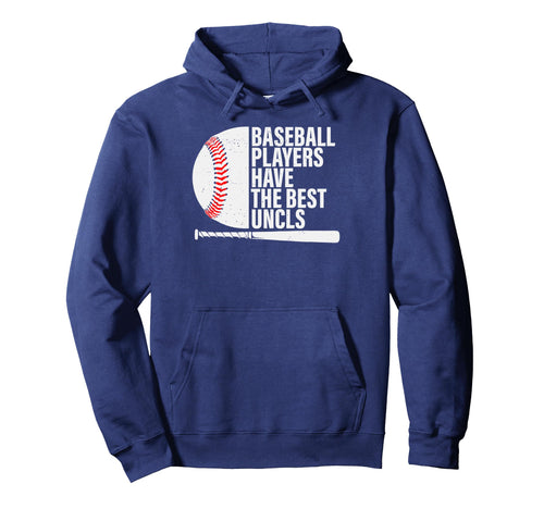 Baseball Uncle Baseball Players Have Hoodie - Minimalist Print Men Women - T-Shirt, Sweatshirt, Hoodie