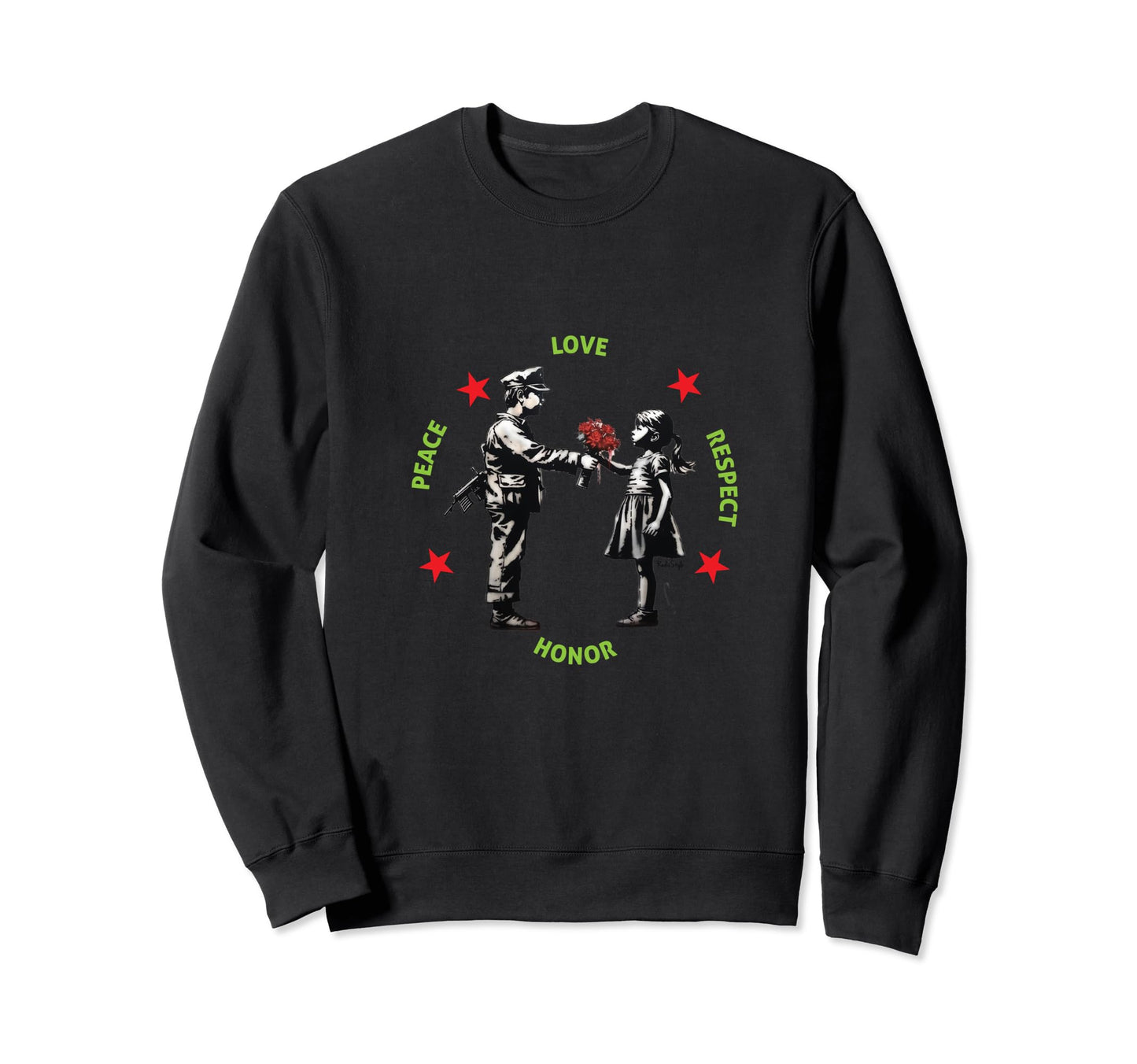 Peace Love Respect Honor Sweatshirt - Unique Graphic Men Women - T-Shirt, Sweatshirt, Hoodie