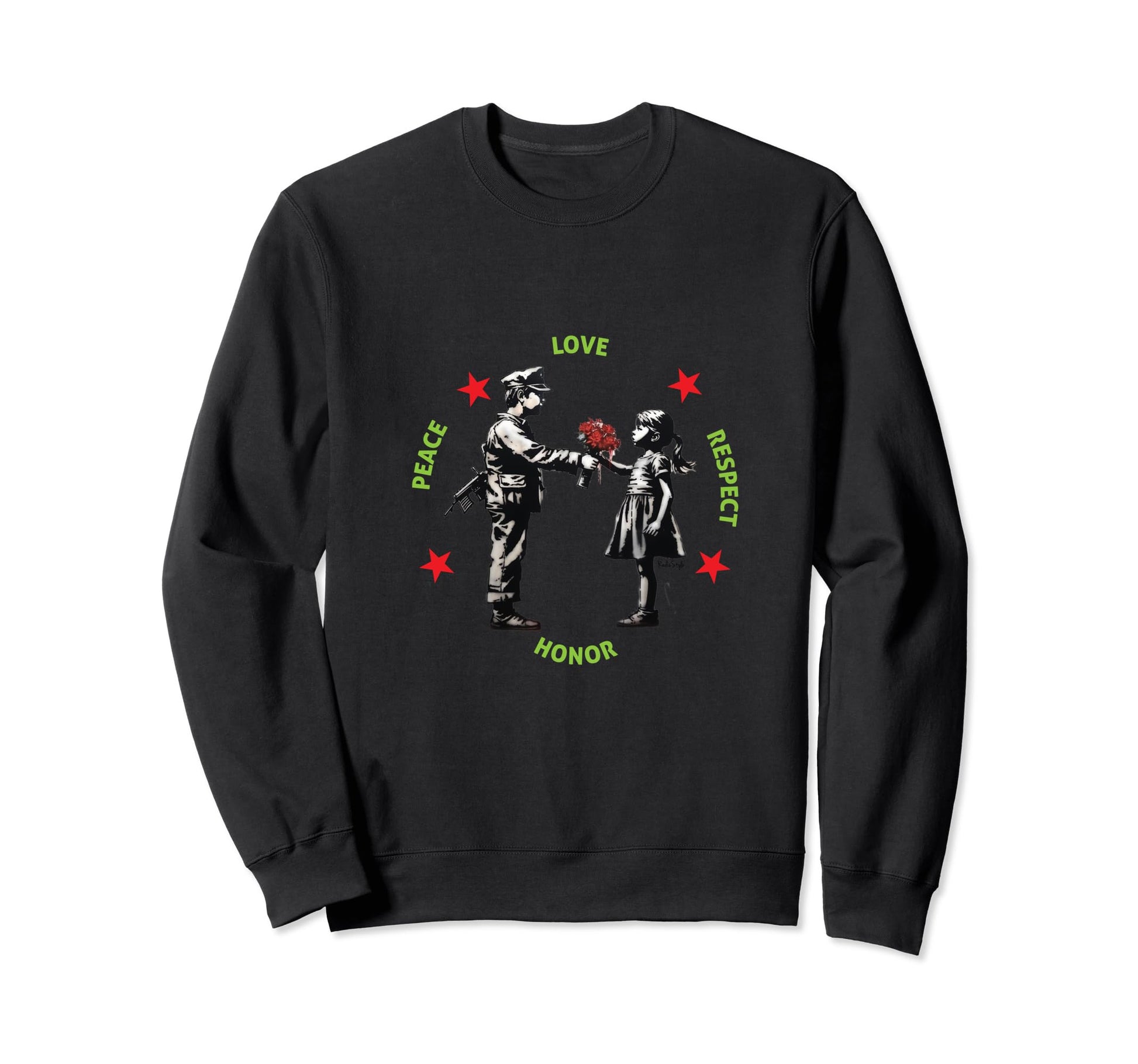 Peace Love Respect Honor Sweatshirt - Unique Graphic Men Women - T-Shirt, Sweatshirt, Hoodie