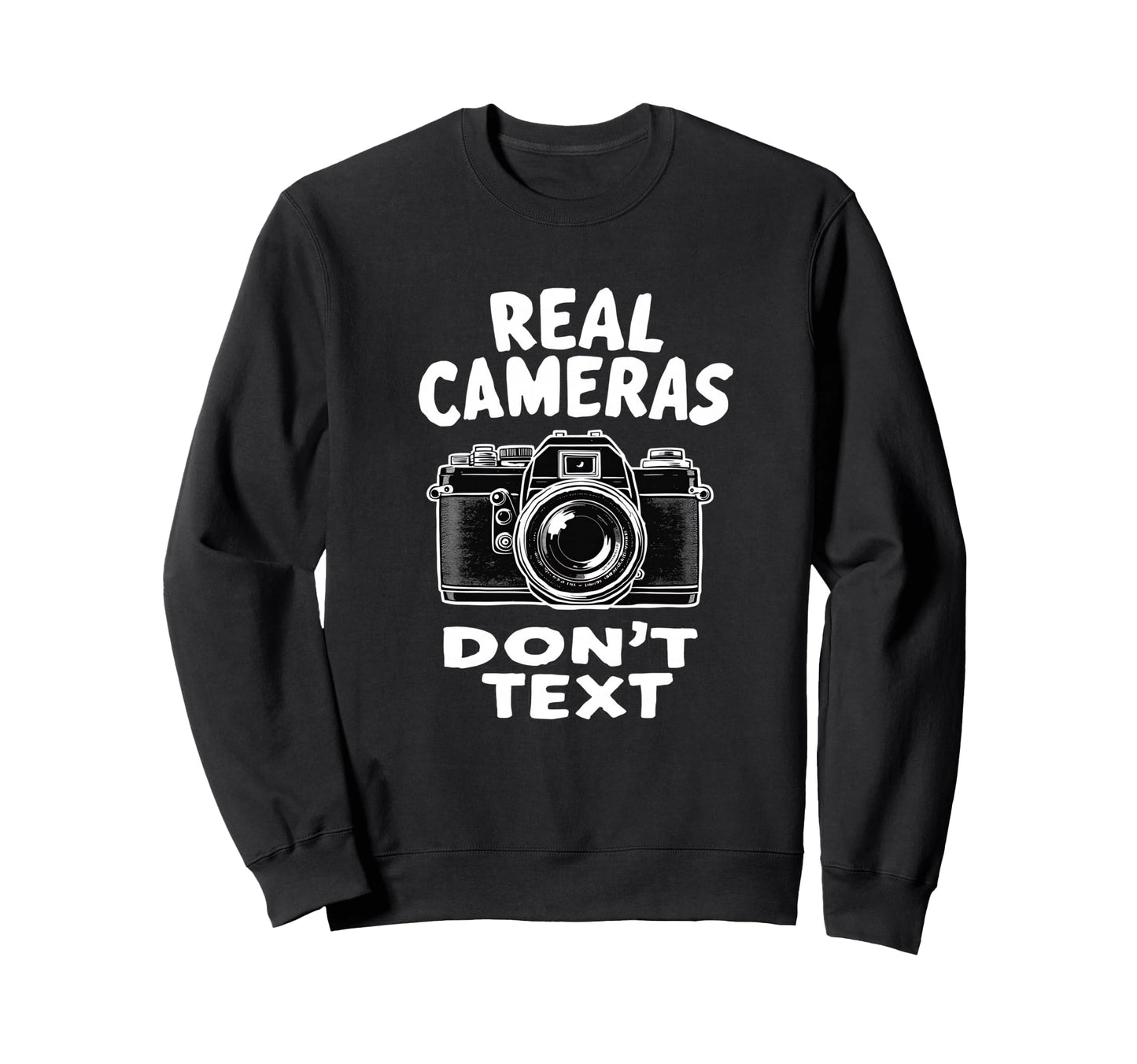 Photography Lover Dont Text Camera Sweatshirt - Graphic Print Men Women - T-Shirt, Sweatshirt, Hoodie