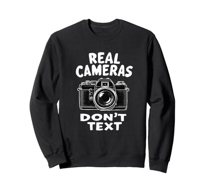 Photography Lover Dont Text Camera Sweatshirt - Graphic Print Men Women - T-Shirt, Sweatshirt, Hoodie