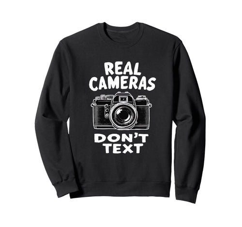 Photography Lover Dont Text Camera Sweatshirt - Graphic Print Men Women - T-Shirt, Sweatshirt, Hoodie