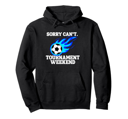 Sports Parent Sorry Cant Soccer Hoodie - Unique Graphic for Adults - T-Shirt, Sweatshirt, Hoodie