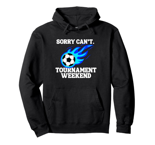 Sports Parent Sorry Cant Soccer Hoodie - Unique Graphic for Adults - T-Shirt, Sweatshirt, Hoodie