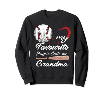 My Favorite Player Calls Me Grandma Sweatshirt - Trendy Graphic Unisex - T-Shirt, Sweatshirt, Hoodie