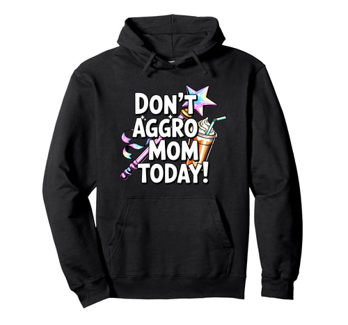 Mothers Day Gaming Mom Dont Aggro Mom Hoodie - Graphic Print for Adults - T-Shirt, Sweatshirt, Hoodie