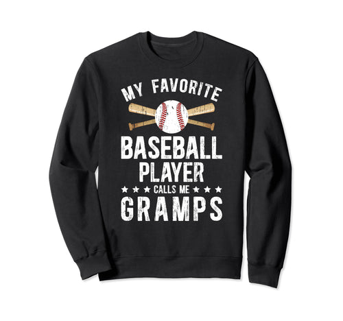 My Favorite Baseball Player Gramps Sweatshirt - Novelty Apparel Men Women - T-Shirt, Sweatshirt, Hoodie