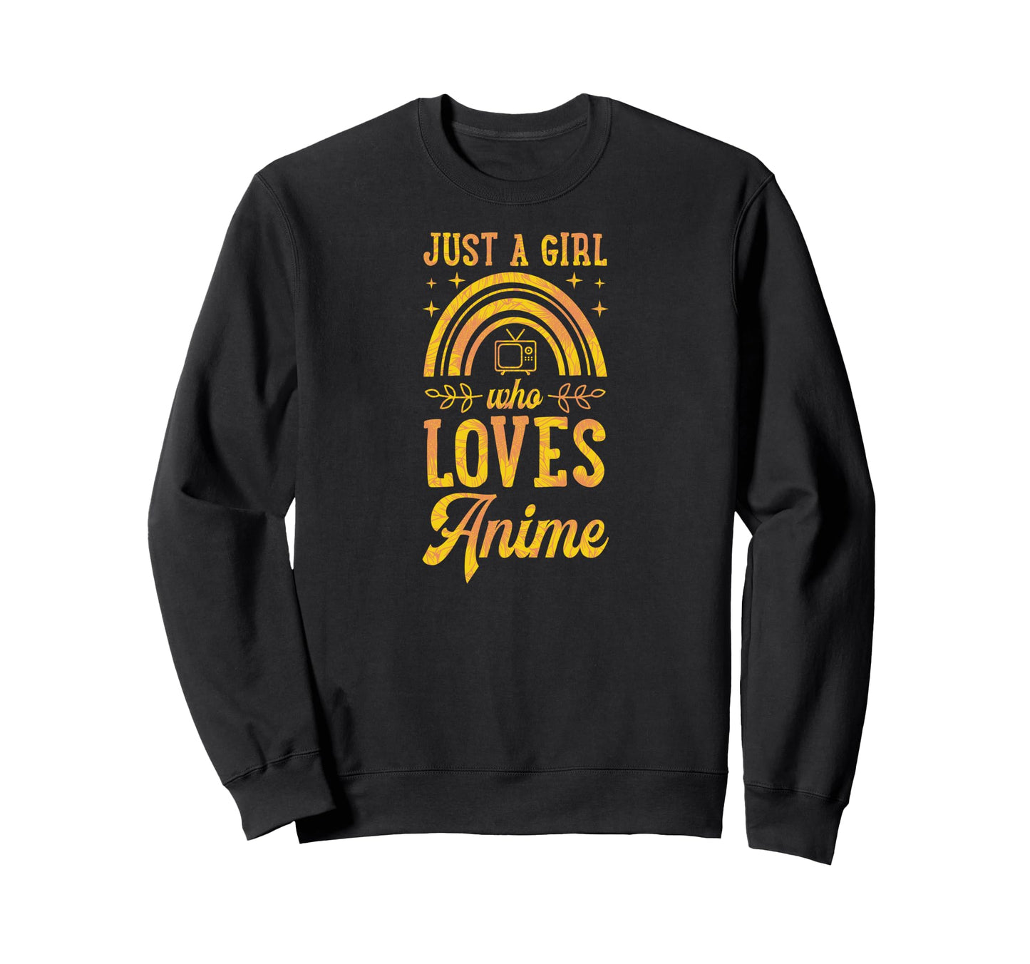 Just Who Loves Anime Bohemian Sweatshirt - Casual Everyday Wear Unisex - T-Shirt, Sweatshirt, Hoodie