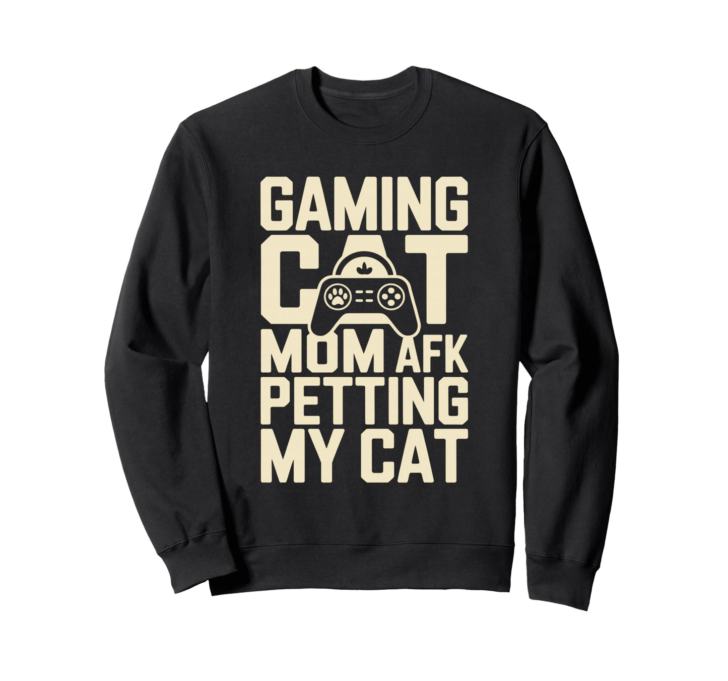 Gaming Cat Mom Afk Petting Cat Gamer Sweatshirt - Trendy Graphic Men Women - T-Shirt, Sweatshirt, Hoodie