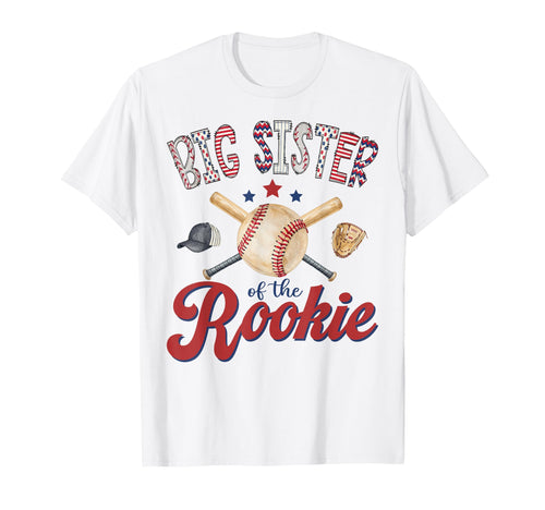 Big Sister Rookie 1St Birthday Baseball T-Shirt - Streetwear Style Unisex - T-Shirt, Sweatshirt, Hoodie