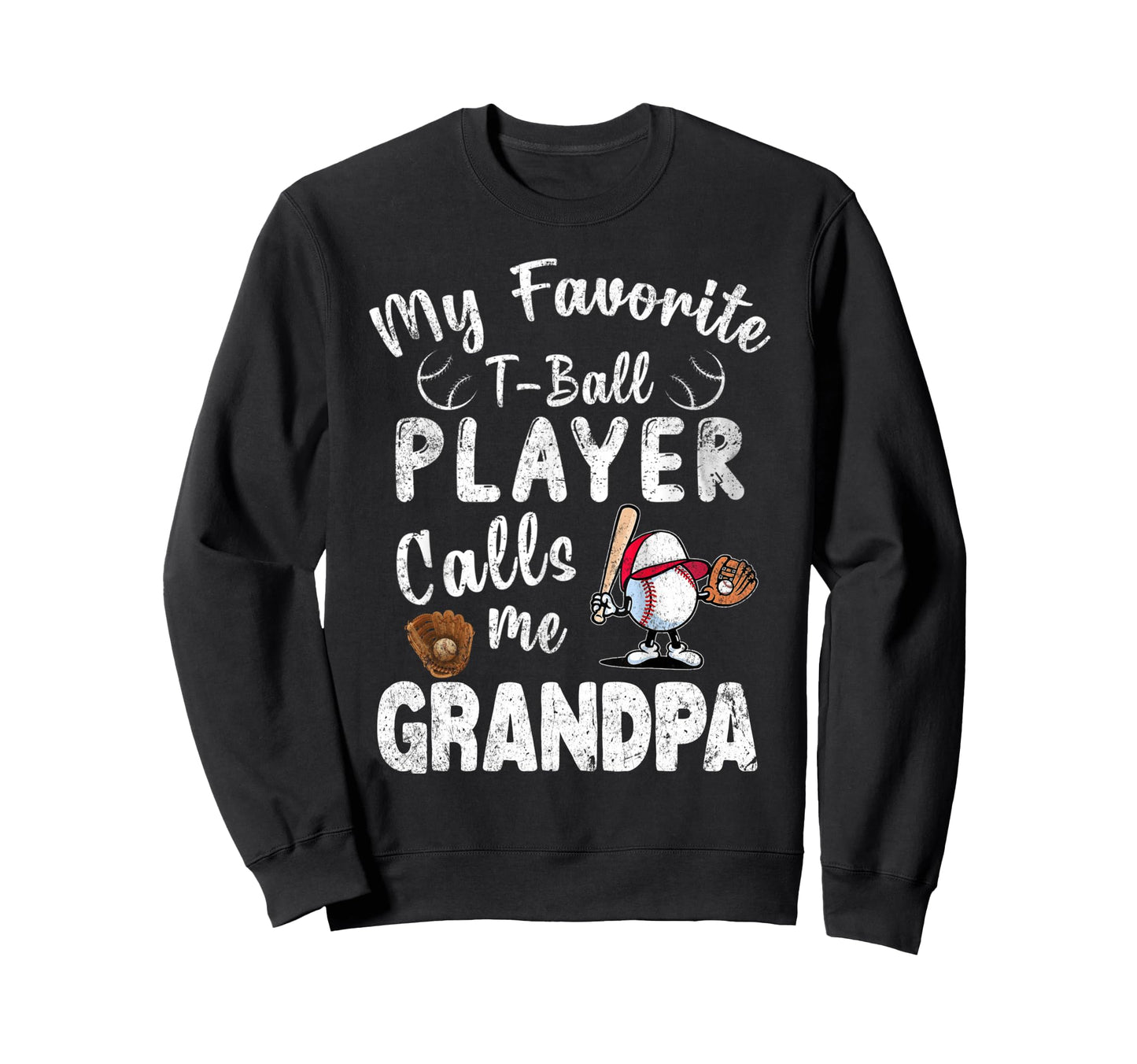 My Favorite T Ball Player Calls Sweatshirt - Minimalist Print for Adults - T-Shirt, Sweatshirt, Hoodie