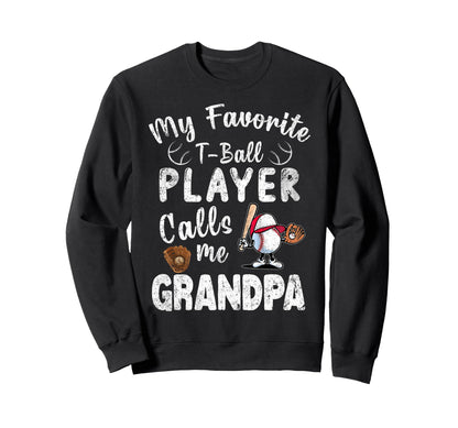 My Favorite T Ball Player Calls Sweatshirt - Minimalist Print for Adults - T-Shirt, Sweatshirt, Hoodie