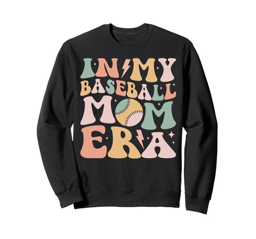 My Baseball Mom Era Sports Team Gift Hoodie - Aesthetic Graphic Men Women - T-Shirt, Sweatshirt, Hoodie