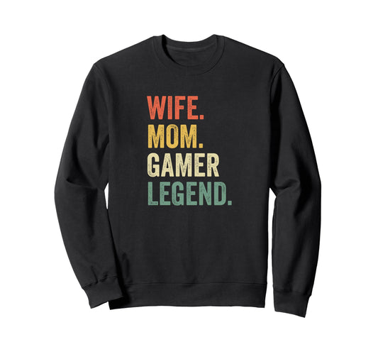 Gamer Wife Mom Video Game Legend Sweatshirt - Unique Graphic for Adults - T-Shirt, Sweatshirt, Hoodie