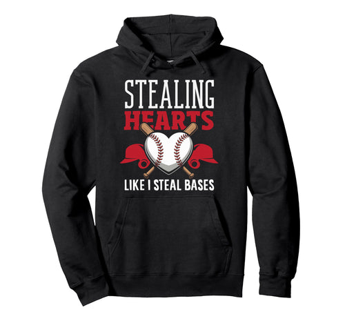 Stealing Hearts Like I Steal Bases Hoodie - Fun Novelty Design Men Women - T-Shirt, Sweatshirt, Hoodie