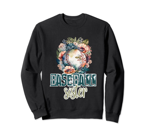 Artsy Baseball Sister Flowers Sweatshirt - Streetwear Style Men Women - T-Shirt, Sweatshirt, Hoodie