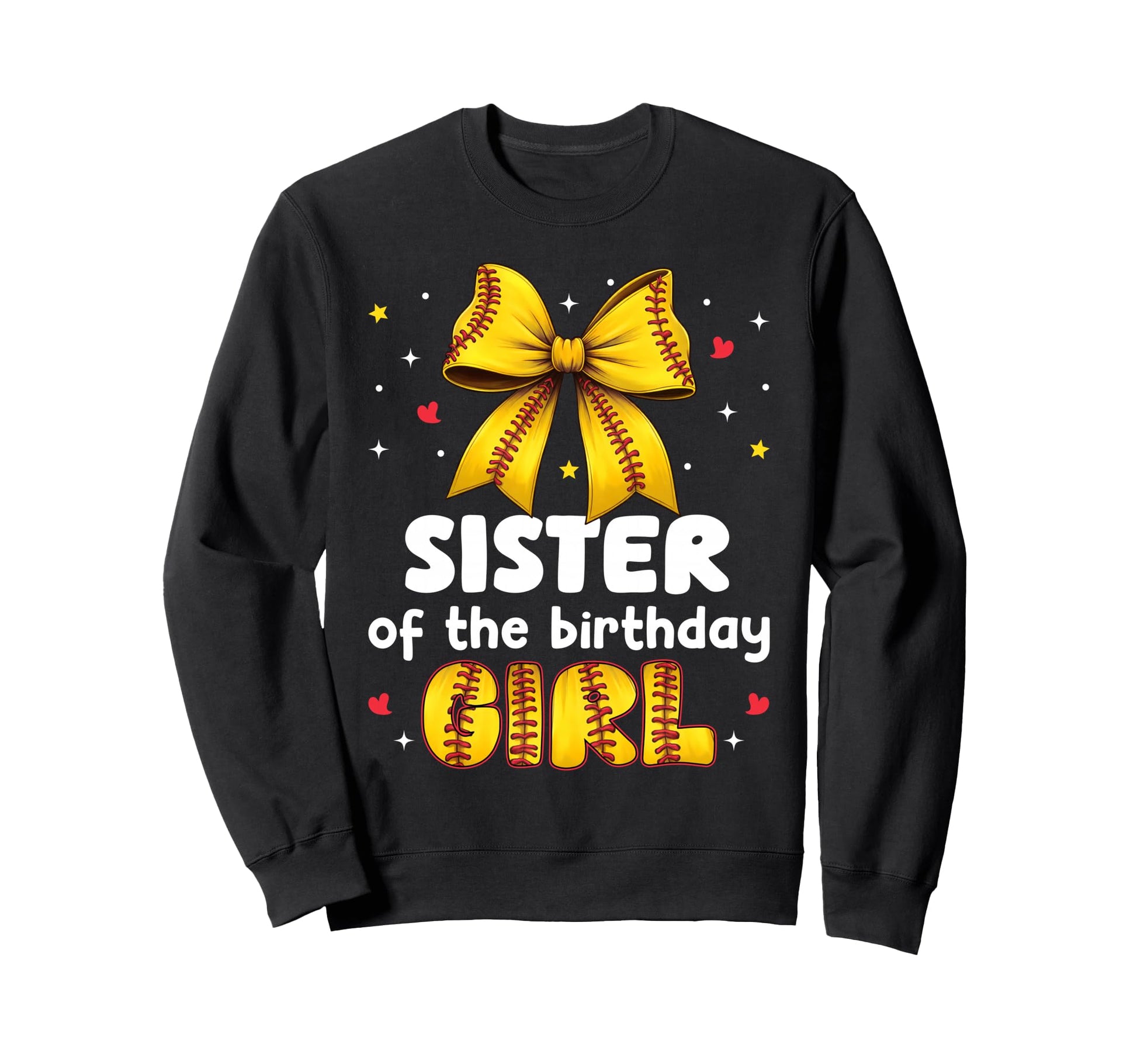 Sister Birthday Baseball Sweatshirt - Casual Everyday Wear Men Women - T-Shirt, Sweatshirt, Hoodie