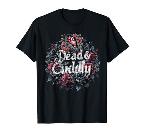 Dead And Cuddly Gothic Alt Grunge Hip T-Shirt - Novelty Apparel Men Women - T-Shirt, Sweatshirt, Hoodie