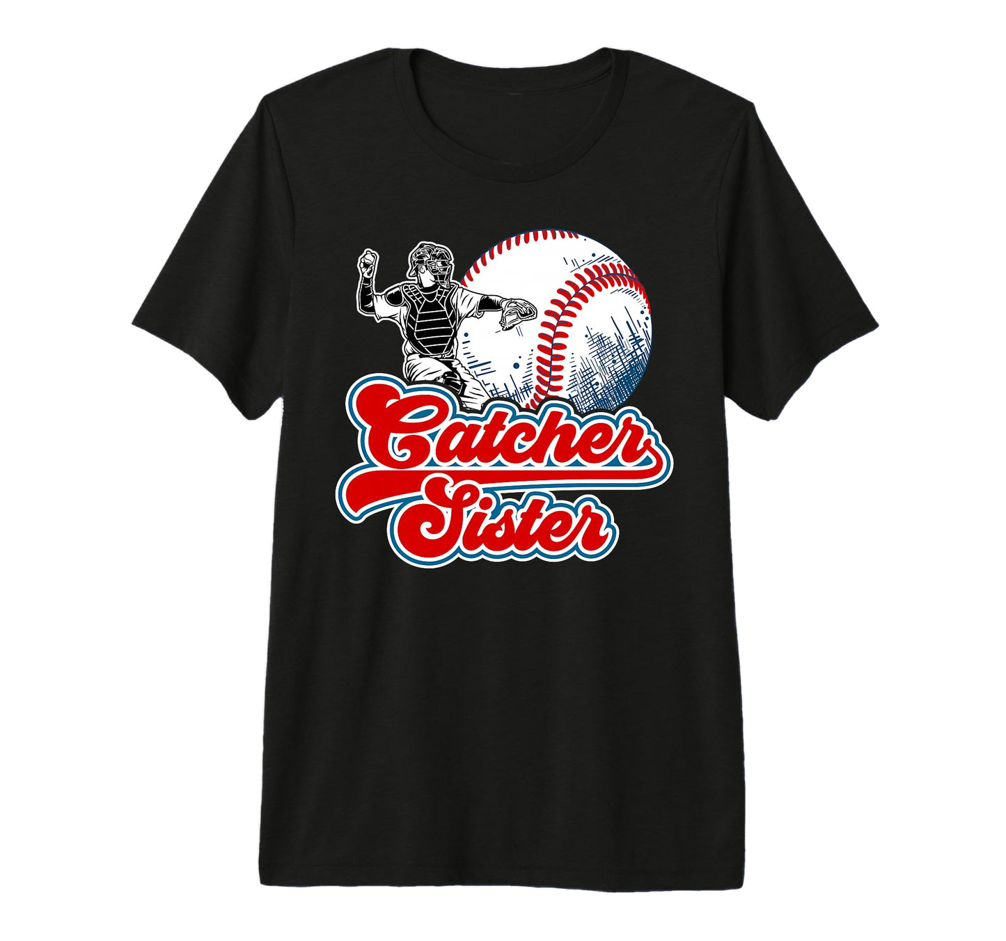 Baseball Catcher Sister Proud Baseball T-Shirt - Trendy Graphic for Adults - T-Shirt, Sweatshirt, Hoodie