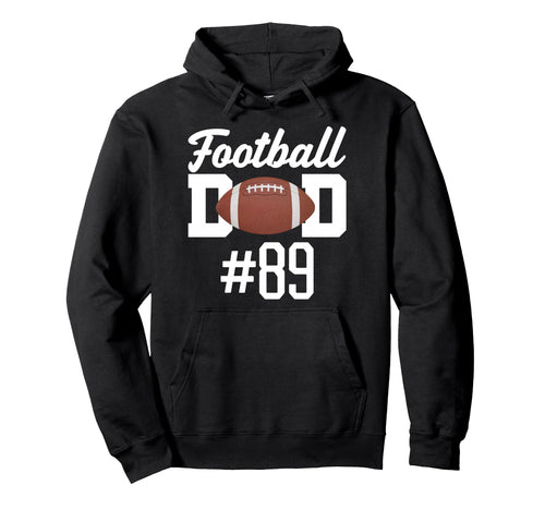 Football Dad Number 89 Biggest Fan Hoodie - Trendy Graphic Men Women - T-Shirt, Sweatshirt, Hoodie