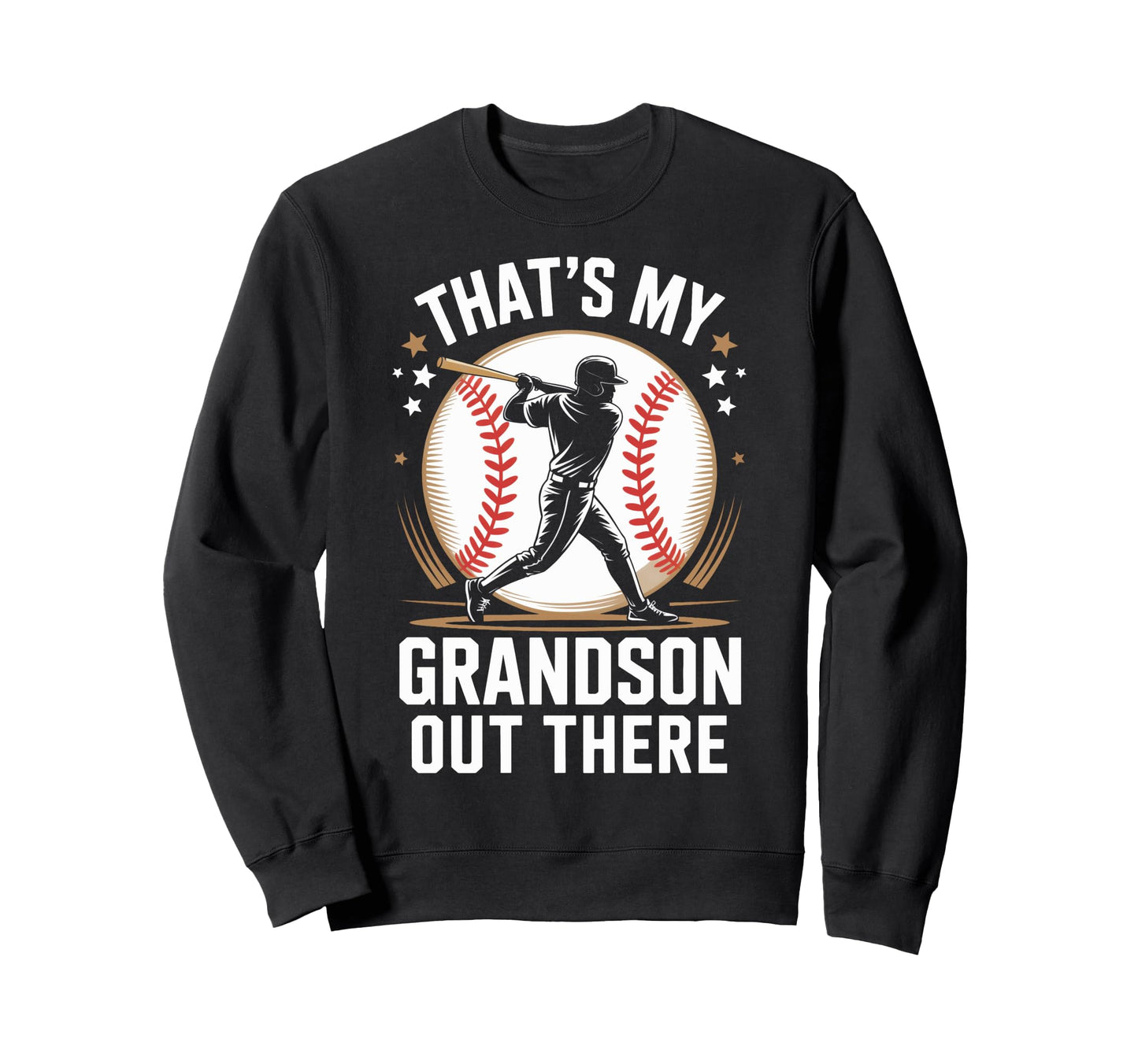 Thats My Grandson Out There Sweatshirt - Streetwear Style for Adults - T-Shirt, Sweatshirt, Hoodie