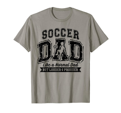 Soccer Dad Like Normal Dad Proud T-Shirt - Custom Art Print for Adults - T-Shirt, Sweatshirt, Hoodie