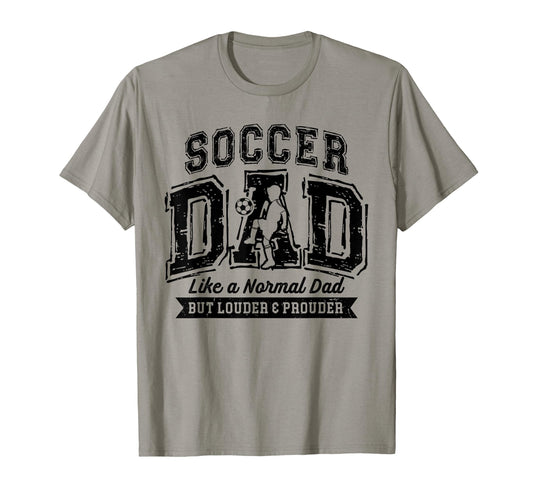 Soccer Dad Like Normal Dad Proud T-Shirt - Custom Art Print for Adults - T-Shirt, Sweatshirt, Hoodie