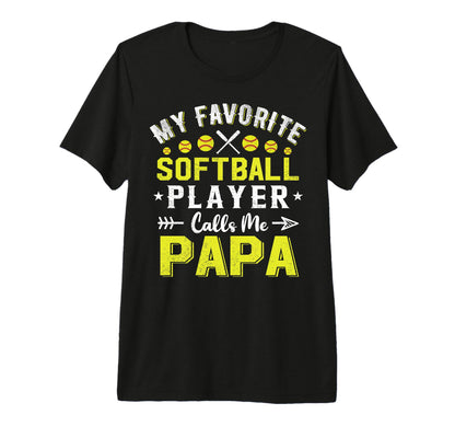 My Favorite Baseball Player Calls Me Papa T-Shirt - Novelty Apparel Unisex - T-Shirt, Sweatshirt, Hoodie
