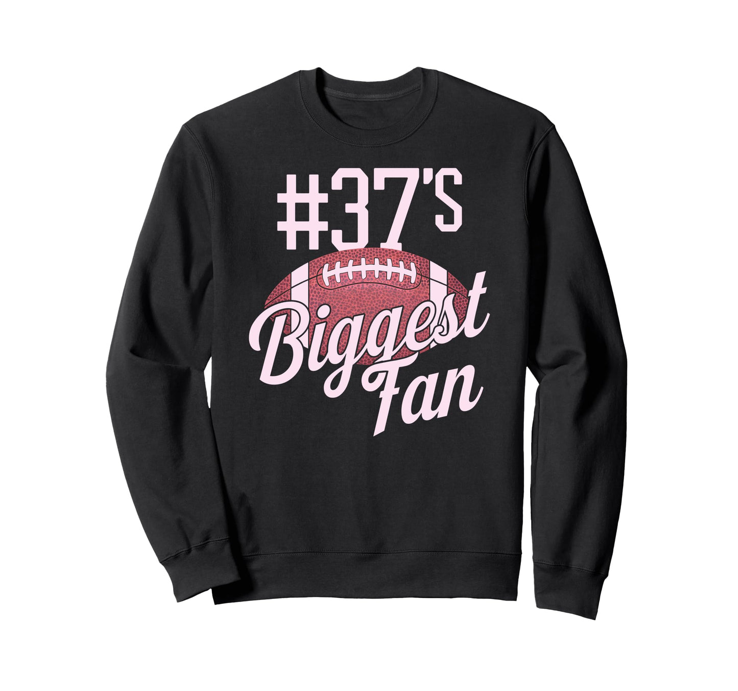 Number 37 Biggest Fan Football Mom Sweatshirt - Custom Art Print Unisex - T-Shirt, Sweatshirt, Hoodie
