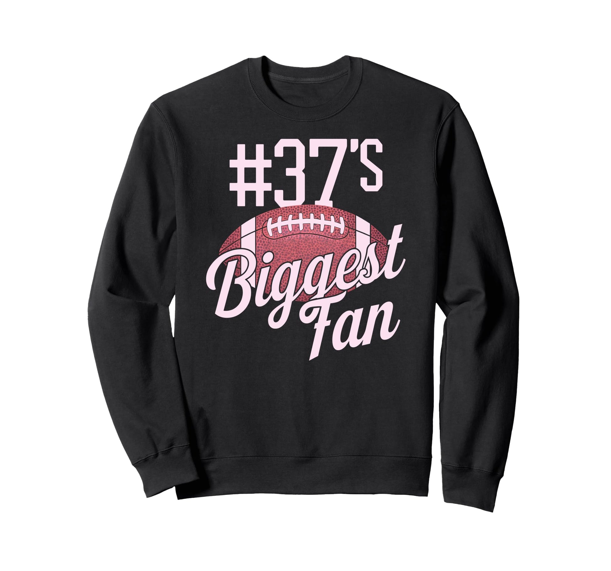 Number 37 Biggest Fan Football Mom Sweatshirt - Custom Art Print Unisex - T-Shirt, Sweatshirt, Hoodie