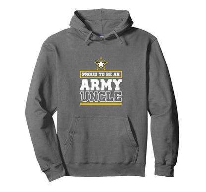 Proud Army Uncle Proud To Be Army Hoodie - Fun Novelty Design for Adults - T-Shirt, Sweatshirt, Hoodie