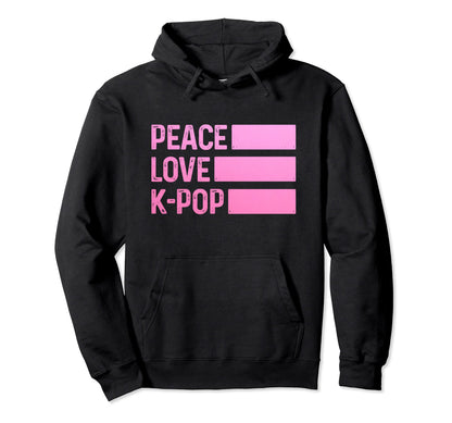 Peace Love K Pop Funny Korean Music Hoodie - Minimalist Print for Adults - T-Shirt, Sweatshirt, Hoodie