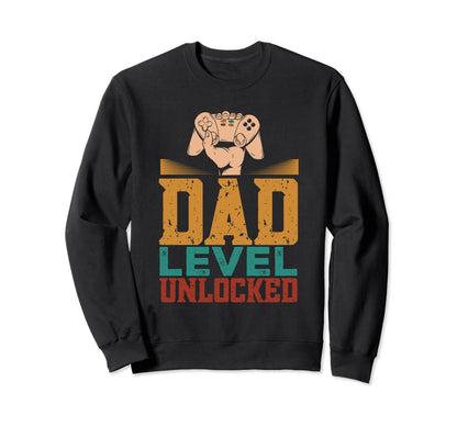 Gamer Dad Dad Level Unlocked Fathers Sweatshirt - Trendy Graphic Men Women - T-Shirt, Sweatshirt, Hoodie