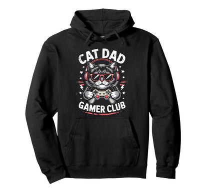 Funny Cat Dad Gamer Club Him Video Hoodie - Fun Novelty Design Men Women - T-Shirt, Sweatshirt, Hoodie