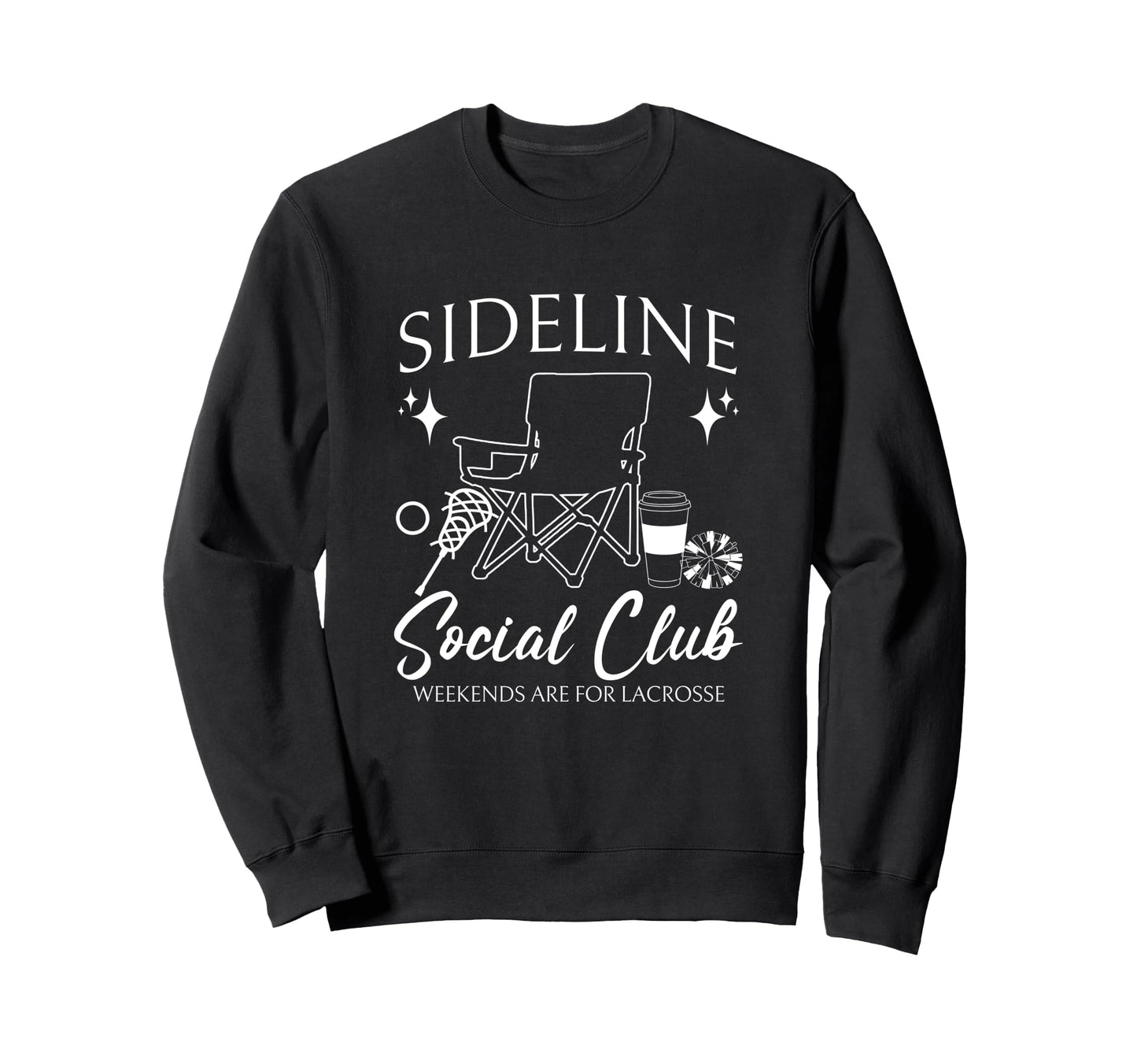 Sideline Social Club Lacrosse Mom Sweatshirt - Streetwear Style for Adults - T-Shirt, Sweatshirt, Hoodie