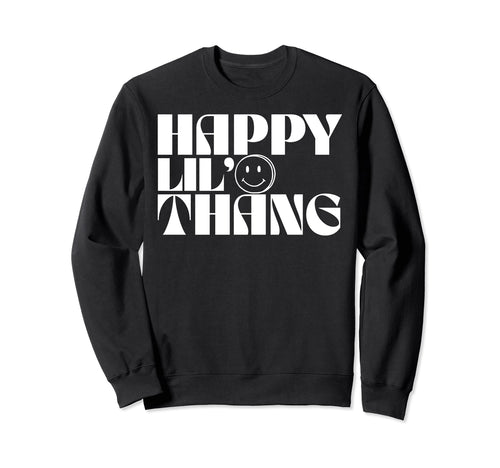 Happy Lil Thang Boho Hippie Gifts Sweatshirt - Custom Art Print for Adults - T-Shirt, Sweatshirt, Hoodie