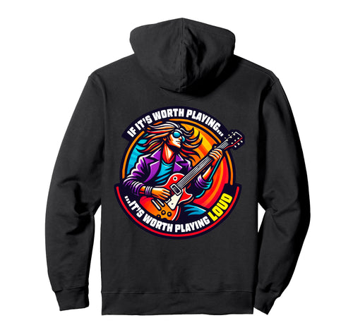 If Its Worth Playing Its Worth Playing Hoodie - Custom Art Print Men Women - T-Shirt, Sweatshirt, Hoodie
