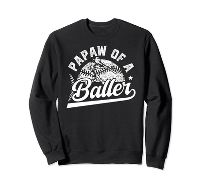 Papaw Baller Baseball Papaw Sweatshirt - Aesthetic Graphic Men Women - T-Shirt, Sweatshirt, Hoodie