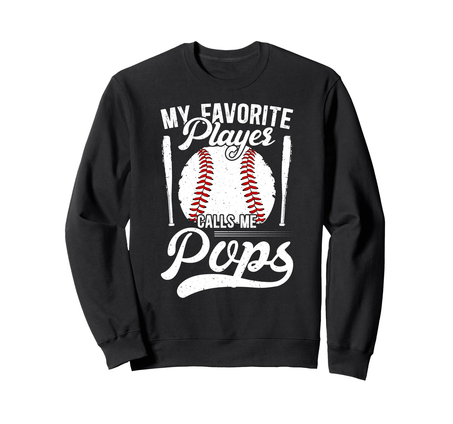 My Favorite Baseball Player Pops Sweatshirt - Novelty Apparel for Adults - T-Shirt, Sweatshirt, Hoodie