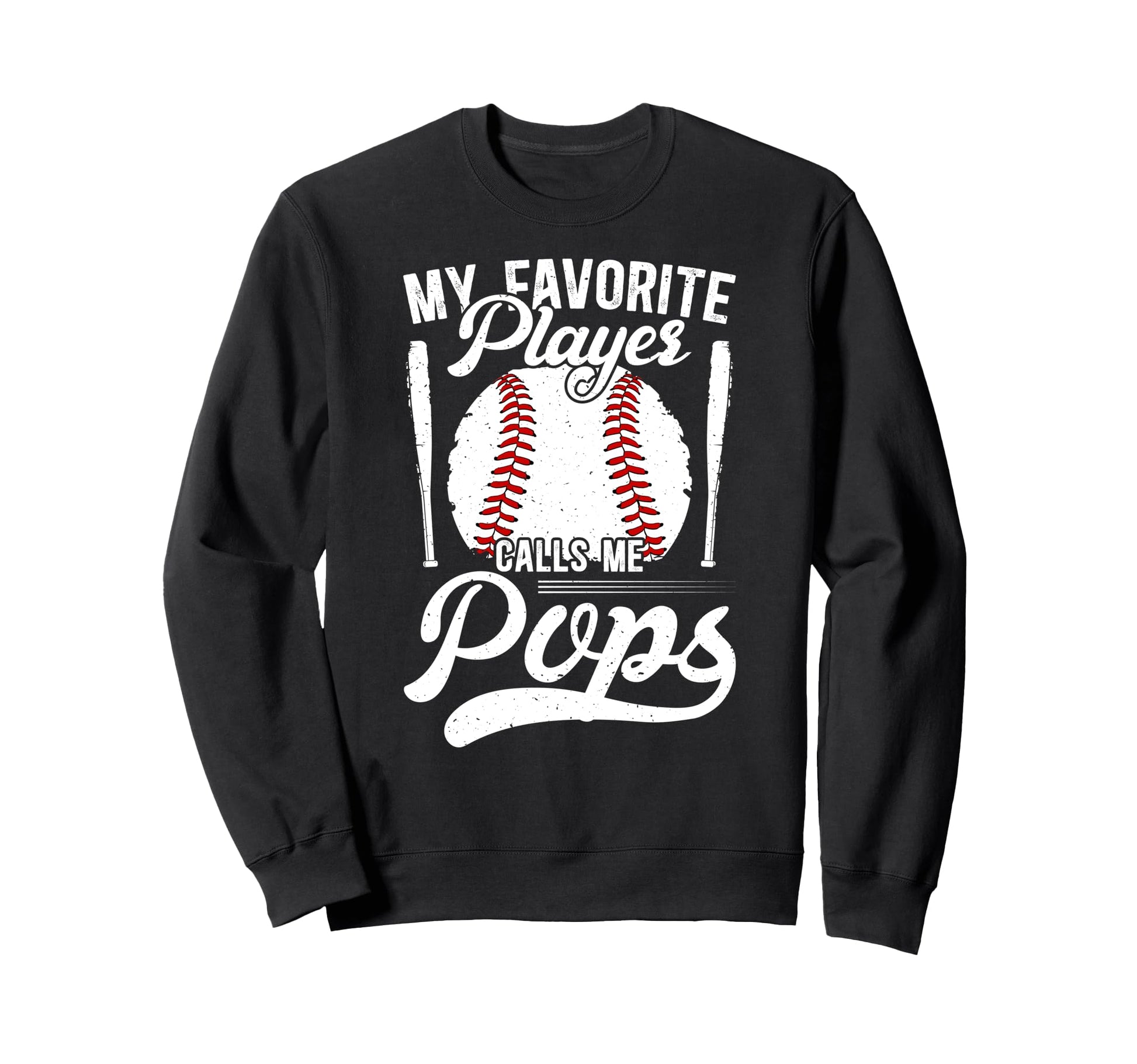 My Favorite Baseball Player Pops Sweatshirt - Novelty Apparel for Adults - T-Shirt, Sweatshirt, Hoodie