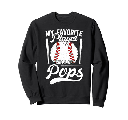My Favorite Baseball Player Pops Sweatshirt - Novelty Apparel for Adults - T-Shirt, Sweatshirt, Hoodie