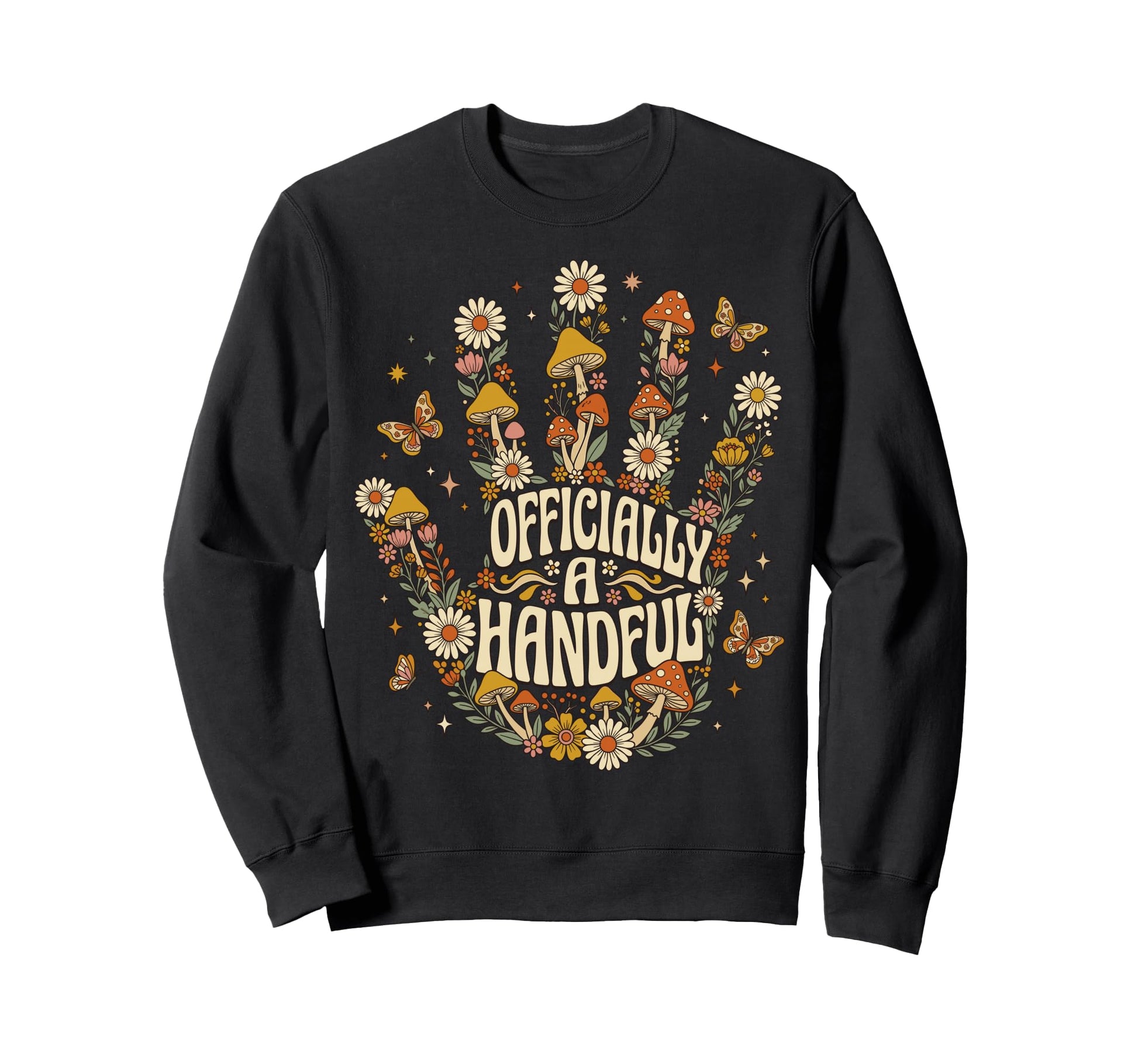 Officially Handful Groovy Mushroom Sweatshirt - Trendy Graphic for Adults - T-Shirt, Sweatshirt, Hoodie