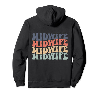 Trendy Midwife Doula Birthing Midwifery Hoodie - Custom Art Print Men Women - T-Shirt, Sweatshirt, Hoodie
