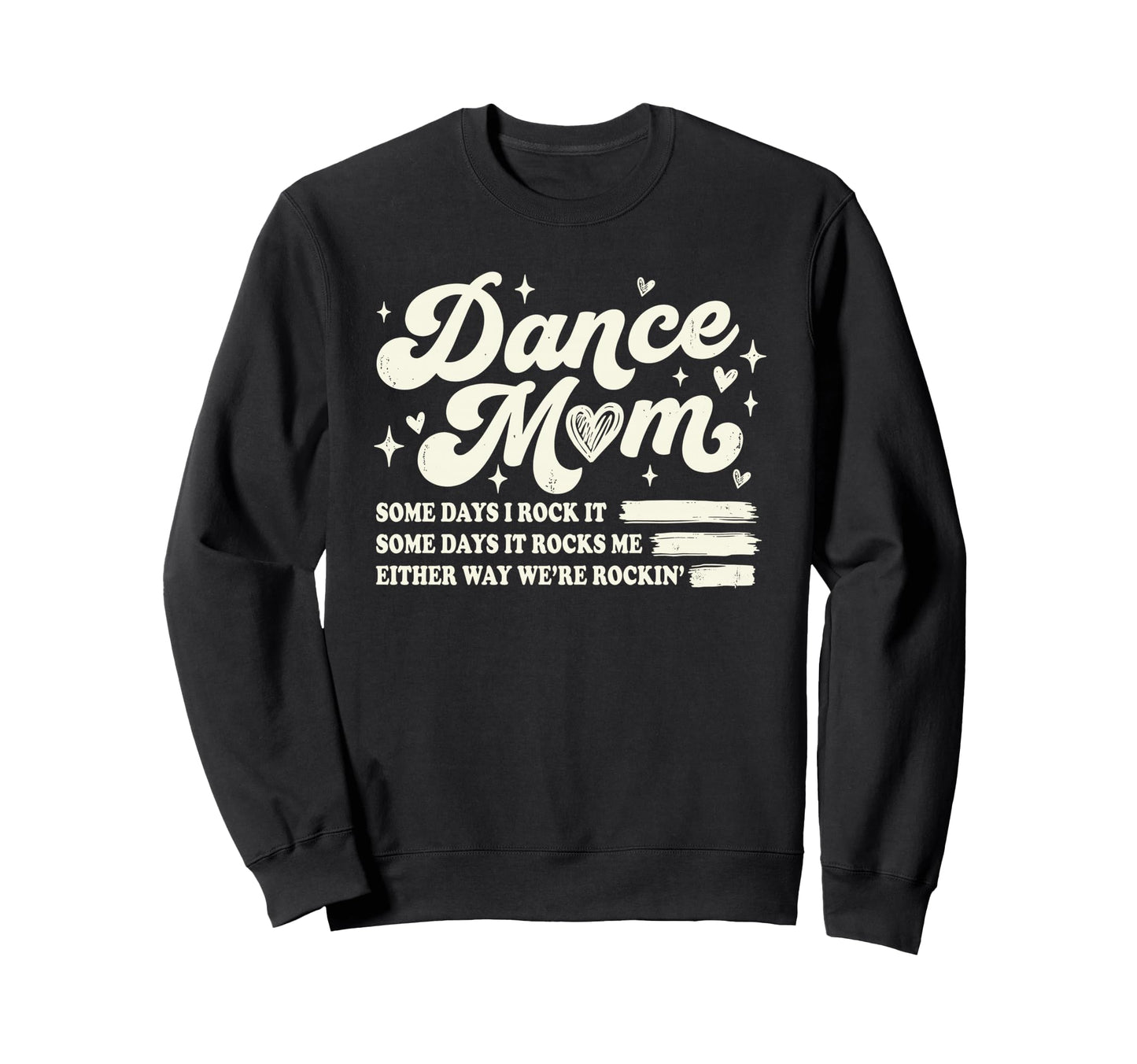 Groovy Dance Mom Some Days I Rock Sweatshirt - Minimalist Print Men Women - T-Shirt, Sweatshirt, Hoodie