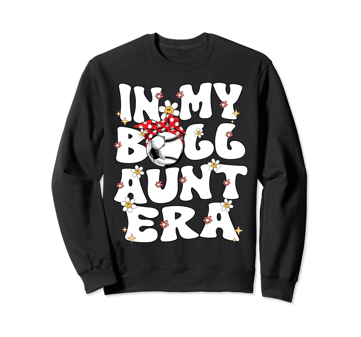 My Ball Aunt Era Groovy Baseball Soccer Sweatshirt - Unique Graphic Unisex - T-Shirt, Sweatshirt, Hoodie