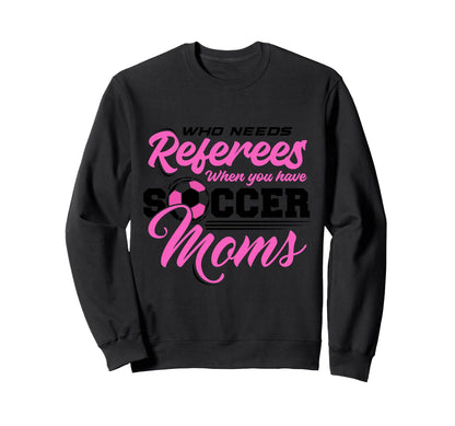 Soccer Mom Gifts Soccer Fan Mommy Mothers Hoodie - Streetwear Style Unisex - T-Shirt, Sweatshirt, Hoodie