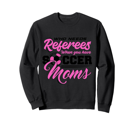 Soccer Mom Gifts Soccer Fan Mommy Mothers Hoodie - Streetwear Style Unisex - T-Shirt, Sweatshirt, Hoodie