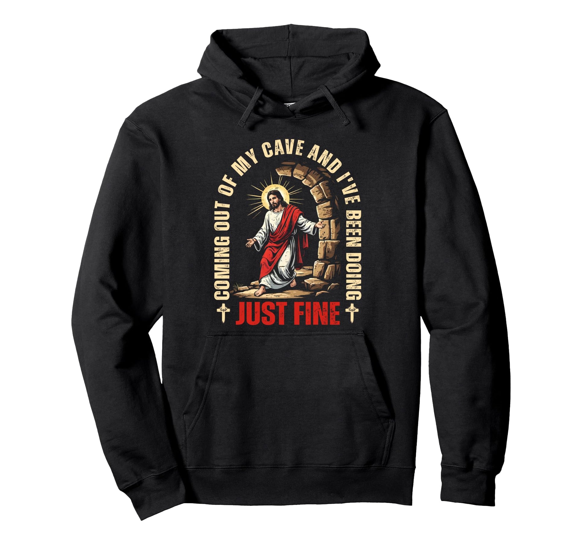 Jesus Coming Out My Cave And Ive Been Hoodie - Custom Art Print for Adults - T-Shirt, Sweatshirt, Hoodie