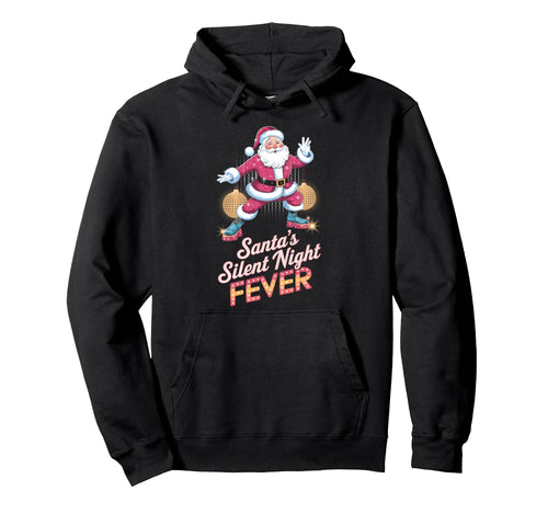 Santas Silent Night Fever Disco Funky Hoodie - Trendy Graphic for Adults - T-Shirt, Sweatshirt, Hoodie