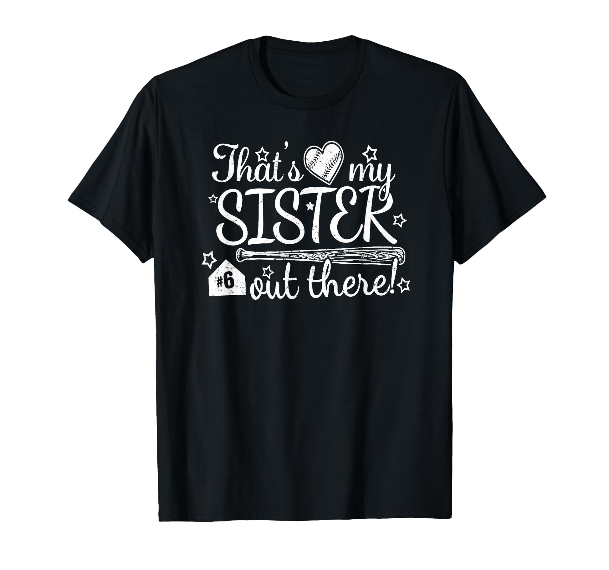 Thats My Sister Out There 6 Biggest Fan T-Shirt - Graphic Print Men Women - T-Shirt, Sweatshirt, Hoodie